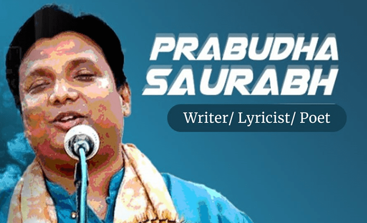Prabudha Saurabh, writer/lyricist/poet